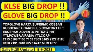 Daily KLSE Update - 9-9-2021 - KLSE BIG DROP !! GLOVE BIG DROP !! TOPGLOVE HARTA SUPERMX KOSSAN