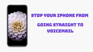 Stop your iPhone from going straight to voicemail
