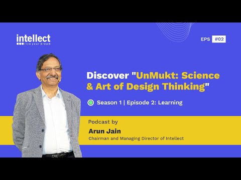 Discover "UnMukt: Science & Art of Design Thinking " - Episode 2: Learning
