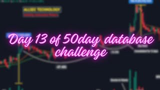 Day 13 of My 50-Day Trading Database Challenge