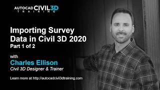 Importing Survey Data in Civil 3D 2018, 2019, 2020, 2021 - Part 1