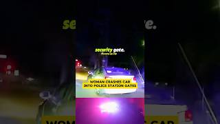 Woman Crashes Car Into Police Station Gate ! #copstories #police #truecrimeshorts #copsecret