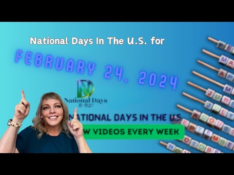 FUN National Days for FEBRUARY 24, 2024! | Best DAILY NATIONAL DAYS in the U.S.