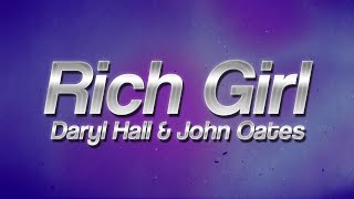 Daryl Hall & John Oates - Rich Girl 🤑 (Lyrics)