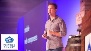 Opening Keynote (Polymer Summit 2016)