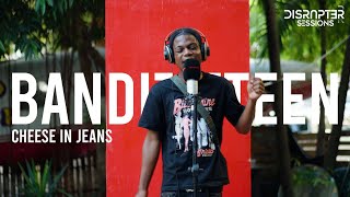 Bandit 7teen - Cheese In Jeans | Disrupter Sessions 🚨