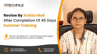 Review by Ankita Mall || Summer Training 2023 || Techpile Technology Pvt. Ltd.