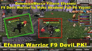 DomenicoWacco - Deathko Myko'da F9 Devil Warrior İle PK! Yayın Tekrarı! | Knight Online