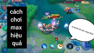 Highlight max cậu bé tinh nghịch, Phân tích chi tiết về max, cách chơi max hiệu quả