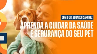 APRENDA A CUIDAR DA SAÚDE E SEGURANÇA DO SEU PET | BISPA FÊ EM FAMÍLIA