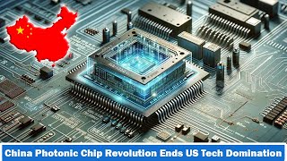 China's Photonic Chip BREAKTHROUGH: A New Trump Card vs. US Tech War!