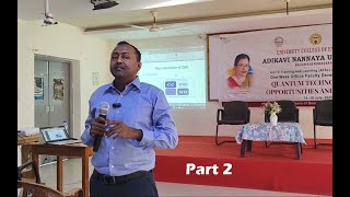 AICTE-ATAL Sponsored FDP on Quantum Technologies | Speaker Dr Satyaprakash Palaniappan | Part 2