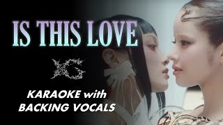 XG - IS THIS LOVE - KARAOKE WITH BACKING VOCALS