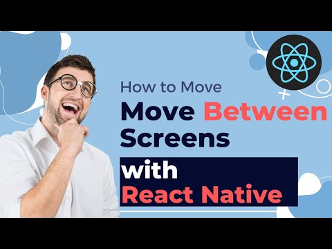 How to Move Between Screens with React Native