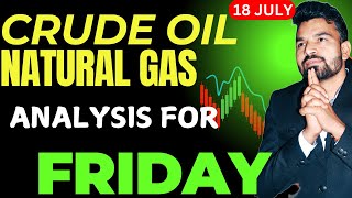 CRUDE OIL l NATURAL GAS PRICE PREDICTION l 18 JULY  #crudeoiltoday #nglatestnews