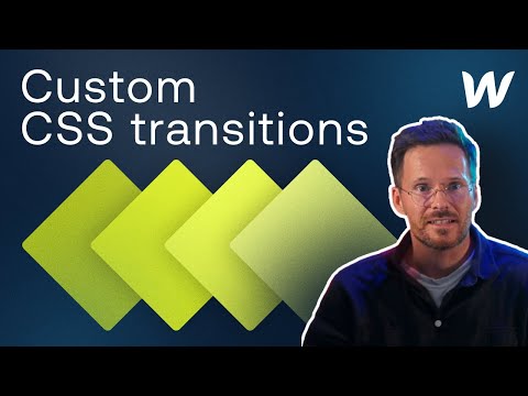 LEVEL UP your WEBFLOW GAME with CUSTOM CSS TRANSITIONS