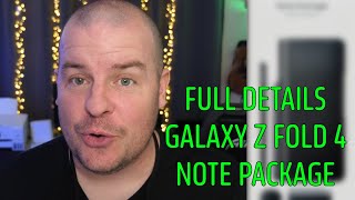 Galaxy Z Fold 4 Note Package FULL DETAILS