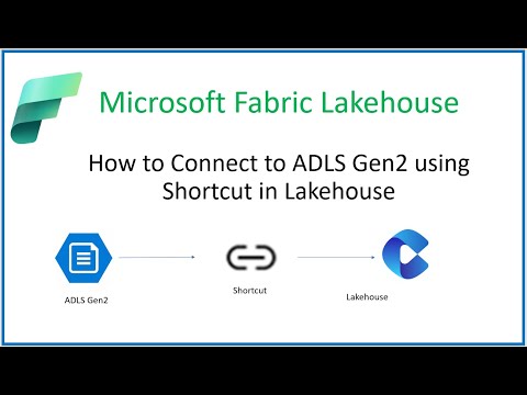 Microsoft Fabric Lakehouse: How to Connect to ADLS Gen2 Using Shortcut in Lakehouse