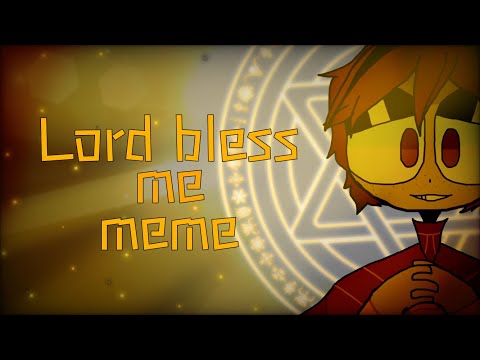 Lord bless me meme | Flash Warning