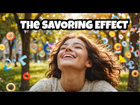 This Evidence-Based Habit Increases Happiness. Secrets of the Savoring Effect.