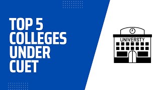 Top 5 Colleges Under CUET #shorts