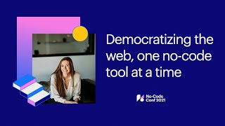 Democratizing the web, one no-code tool at a time