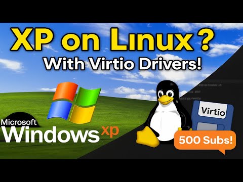 How to Install Windows XP on Linux with Virtio Drivers | 500 Subs Special