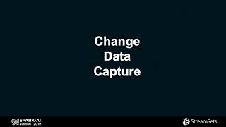 Power Your Delta Lake with Streaming Transactional Changes - Rupal Shah (StreamSets)