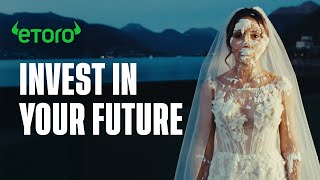 eToro - Invest in your Future - The wedding