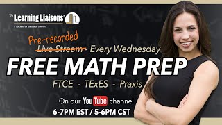 Free Math Prep Wednesdays | Hot Topics Math {FTCE, TExES, Praxis, & MTTC] - July 9, 2025