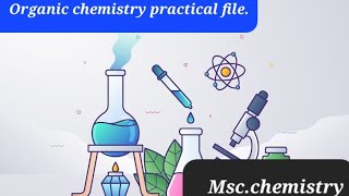 organic chemistry practical notebook.Practical file of Msc.chemistry(sem-2)Punjabi UniversityPatiala