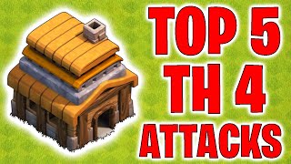 TH4 Attack Strategy  - TOP 5 Attacks - Clash of Clans 2021