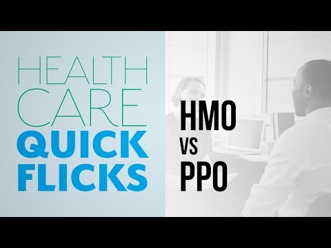 Health Care Quick Flicks: HMO vs PPO
