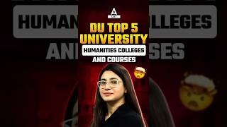 Delhi University Top 5 Courses and Colleges for Humanities Students 🔥 @CUETCounsellingAdda