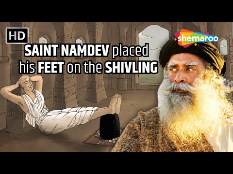 Why SAINT NAMDEV placed his FEET on the SHIVLING ? | Sadhguru On Shiva