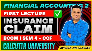 Insurance Claim| First Lecture | FA II | Bcom Sem 4 Ccf | Calcutta University