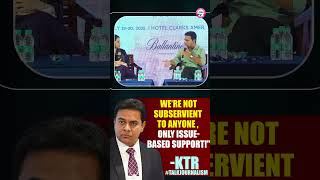 Independence First. Support Only When It Makes Sense." | #KTR At #TalkJournalism Event #Jaipur