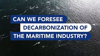 Can we foresee decarbonization of the maritime industry?
