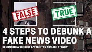 Debunking footage of a ‘Pakistan Airbase Attack’ - How to use OSINT to Check Fake News