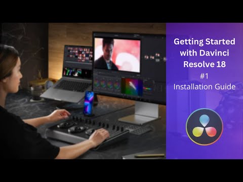 Davinci Resolve 18 Tutorial for Absolute Beginners #1 - Installation Guide