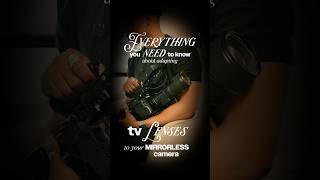Everything you need to know about adapting broadcast lenses to your mirrorless camera!!! #tvlens