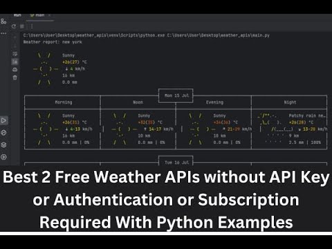 Best 2 Free Weather APIs without API Key or Authentication or Subscription Required  Python Examples
