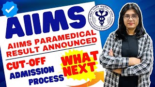 AIIMS Paramedical Result Declared | Cut-off | Admission Process