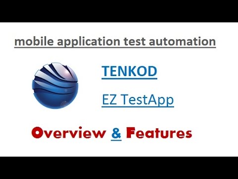 Mobile Applications Test Automation - TENKOD EZ TestApp – Overview & Features