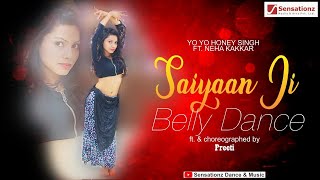 Saiyaan Ji | Belly Dance | Yo Yo Honey Singh | Neha Kakkar | Preeti | Sensationz Dance And Music