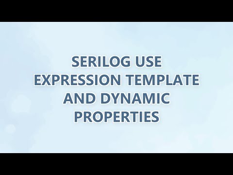 Serilog use Expression Template and dynamic properties