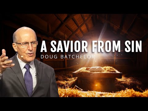 A Savior From Sin | Doug Batchelor