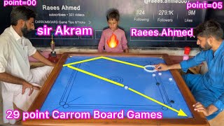 New challenge 29 point carom board games Raees￼ Ahmed( vs) Sir Akram noski ful videos plzz subscribe