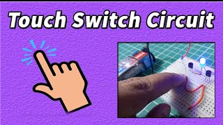 Touch Circuit IC 555 - टच करने से ऑन-ऑफ होने वाला सर्किट