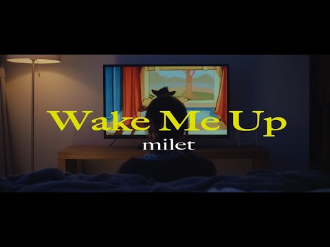 milet「Wake Me Up」MUSIC VIDEO